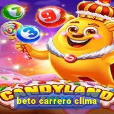 beto carrero clima